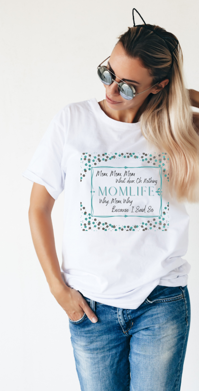 Mom LIFE Mom, mom, mom Tee